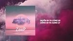 Xem MV Khoảng Cách Là Zero (Lyric Video) - ZeeP