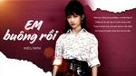 MV Em Buông Rồi (Lyric Video) - Kiều Mini