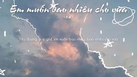 Xem MV Em Muốn Bao Nhiêu Cho Vừa (Lyric Video) - T.A