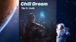Chill Dream (Lyric Video) - T.Bii, UMIE