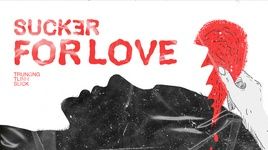 MV Sucker For Love (Lyric Video) - Trungng, Tlinh, SLICK