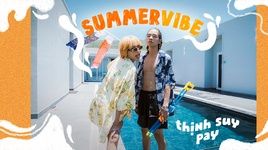 Summer Vibe - Pay, Thịnh Suy | Video - Mp4