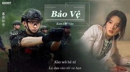 Xem MV Bảo Vệ / 守护 (Quân Trang Thân Yêu Ost) (Vietsub, Kara) - Kim Chí Văn (Jin Zhi Wen)