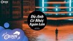 MV Dù Anh Có Khóc Ngàn Lần (Orinn Edm Remix) - Huy Vạc, Kai