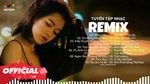 Ca nhạc Mộng Mơ, Xin Đừng Nhấc Máy, Kiếp Duyên Không Thành Remix - Top 20 Bản Nhạc Trẻ Remix Nghe Nhiều 2021 - V.A