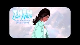 MV Thêm Lần Nhói (Lyric Video) - D'CEE, Trịnh Thắm, CM1X
