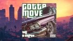 Xem MV Gotta Move (Lyric Video) - Trí, D Empty