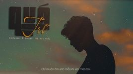 Xem MV Quá Trễ (Lyric Video) - Hà Huy Hiếu