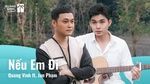 Tải nhạc Nếu Em Đi - Quang Vinh, Jun Phạm