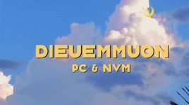 Xem MV DIEUEMMUON (Lyric Video) - PC, NVM