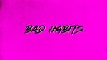 Ca nhạc Bad Habits (Lyric Video) - Ed Sheeran