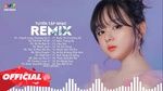 20 Bản Nhạc Remix Hot Nhất Hiện Nay - Chạnh Lòng Thương Cô 2, Dễ Đến Dễ Đi, Bỏ Ra Bạn Êi Remix - V.A