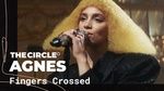 Xem MV Fingers Crossed (Live On The Circle° Sessions) - Agnes