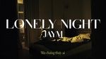Tải nhạc Lonely Night (Lyric Video) - JayM