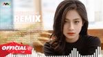 MV Nhạc Trẻ Remix 2021 Hay Nhất Hiện Nay - Edm Tik Tok Hhd Remix - Lk Nhạc Trẻ Remix Gây Nghiện Nhất - V.A