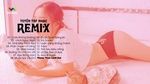 Xem MV Top 15 Nhạc Remix Nghe Nhiều Cafe Không Đường, Vách Ngọc Ngà, Ghệ Mày Thích Tao, Phận Duyên Lỡ Làng - V.A