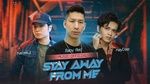 Ca nhạc Stay Away From Me (Lyric Video) - Kaisoul, KayDee, Baby Red