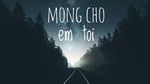 Mong Cho Em Toi (Lyric Video) - Hail
