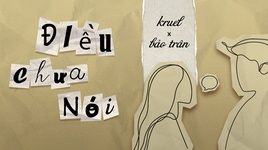 Ca nhạc Điều Chưa Nói (Lyric Video) - Kruel, Bảo Trân