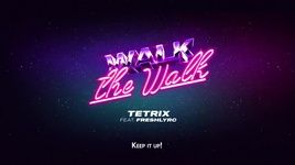 Ca nhạc Walk The Walk (Lyric Video) - Tetrix, FreshlyRC
