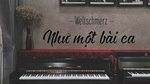 MV Như Một Bài Ca (Lyric Video) - Weltschmerz