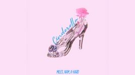 Ca nhạc Cinderella (Lyric Video) - Miles, K-Hard, NAM