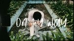 Xem MV On My Way (Lyric Video) - X2C