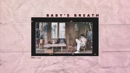Xem MV Baby's Breath (Lyric Video) - Nâu Lục