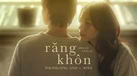 Xem MV Răng Khôn - Phí Phương Anh, RIN9