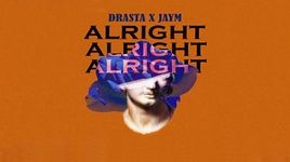 ALRIGHT (Lyric Video) - JayM, Drasta
