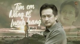 Tìm Em Nắng Về Luênh Loang (Lyric Video) - Minh Đức