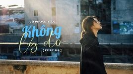 Ca nhạc Không Lý Do (Lyric Video) - Vũ Phụng Tiên, Hạ