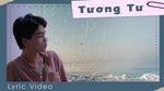 MV Tương Tư (Lyric Video) - August, Đỗ Hải Đăng