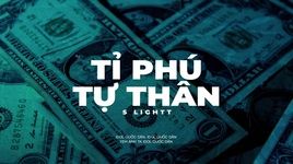 MV Tỉ Phú Tự Thân (Lyric Video) - S Light