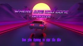 Where Are You Gone (Lyric Video) - GUYNZEE