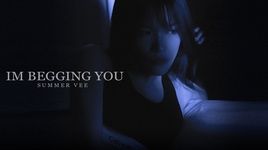 Ca nhạc Im Begging You (prod. by Sony Tran) (Lyric Video) - Summer Vee