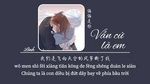 Xem MV Vẫn Cứ Là Em / 偏偏是你 (Vietsub, Kara) - Tỉnh Lung (Jing Long)