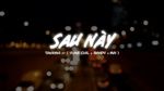 Sau Này (Lyric Video) - Takeshi, Yung Chil, Sandy, Mai
