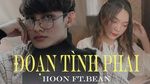 MV Đoạn Tình Phai Cover - Hoon, Bean