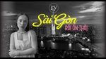 Ca nhạc Sài Gòn Rồi Ổn Thôi (Lyric Video) - LOV