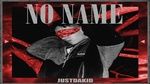 Xem MV No Name - JustDakid