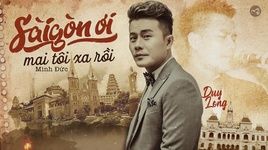Sài Gòn Ơi Mai Tôi Xa Rồi (Lyric Video) - Duy Long