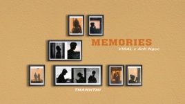 Xem MV Memories (Lyric Video) - VIRAL, Ánh Ngọc, THANHTHI