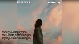 Xem MV Dream (Lofi Version) (Lyric Video) - TAP