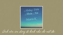Những Điều Muốn Nói (Lyric Video) - MarisK