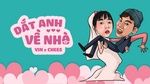 MV Dắt Anh Về Nhà (Lyric Video) - Vin, Chees