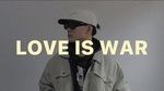 Ca nhạc Love Is War (Lyric Video) - WestK
