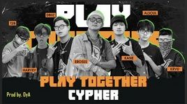 Xem MV Play Together - DyA, T2B, DBiiZ, KANE, KRVD, EROSS$, ALSOUR