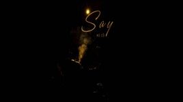 MV SAY (Lyric Video) - Mũ Cối