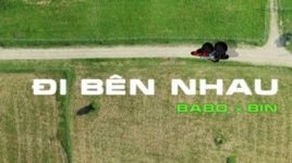 MV Đi Bên Nhau (Lyric Video) - BABO, B I N